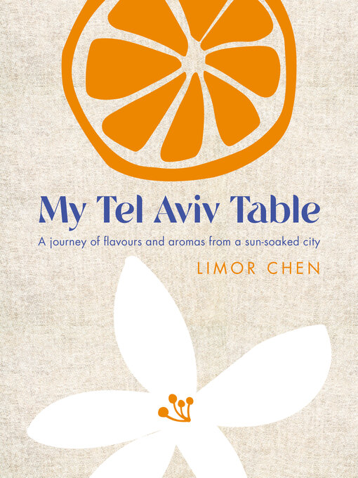 Title details for My Tel Aviv Table by Limor Chen - Available